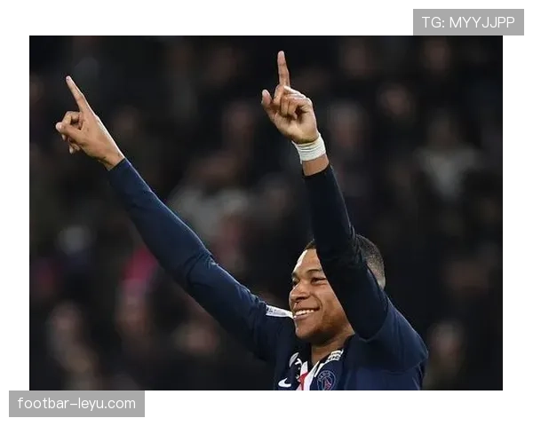 姆巴佩持续闪耀赛场,被视作未来足球巨星新标杆